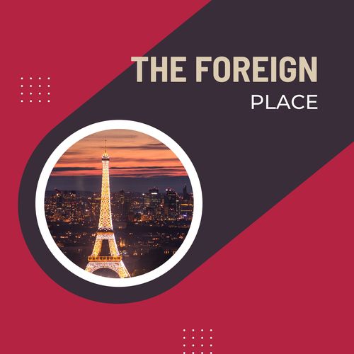 The Foreign Place