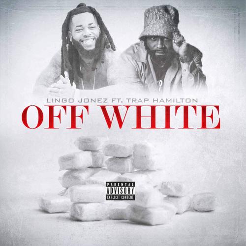 Off White (feat. Trap Hamilton) [Explicit]