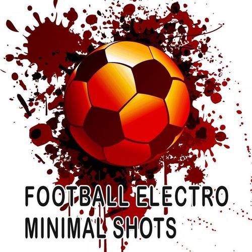 Football Electro Minimal Shots