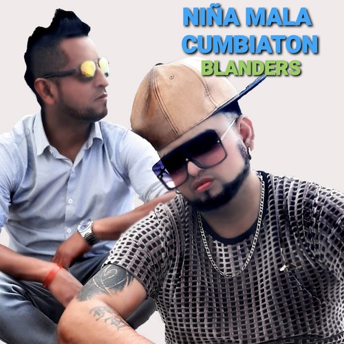 Niña mala cumbiaton blanders