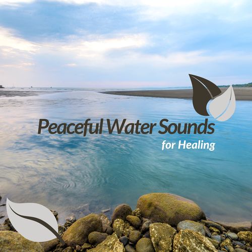 Peaceful Water Sounds For Healing