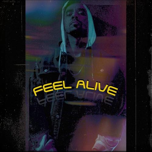 Feel Alive (Explicit)