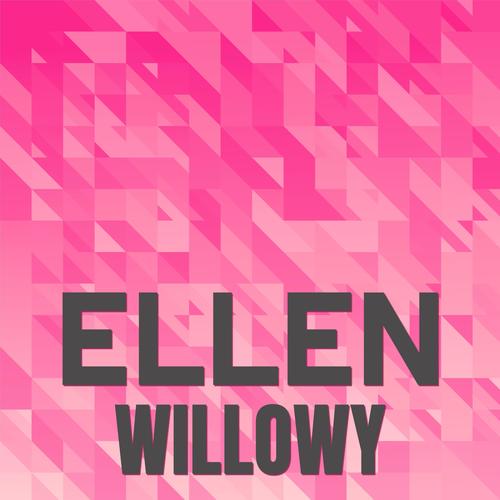 Ellen Willowy