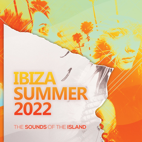 Ibiza Summer 2022: The Sounds of the Island (Explicit)