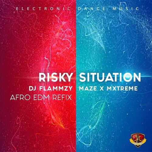 Risky Situation (Afro EDM Refix) [feat. Maze & Mxtreme]