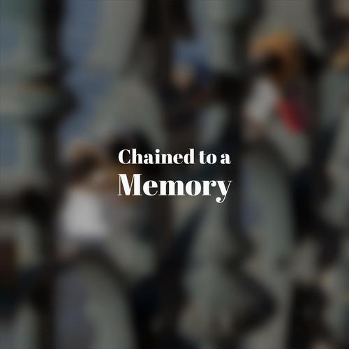 Chained to a Memory