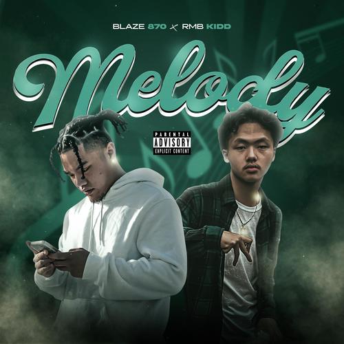 Melody (feat. Rmb Kidd) [Explicit]