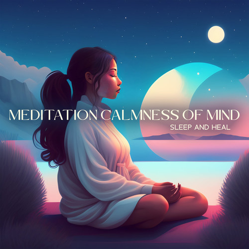 Meditation Calmness of Mind (Sleep and Heal, Night Affirmations before Sleep)