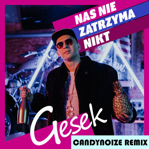 Nas Nie Zatrzyma Nikt (CandyNoize Remix)