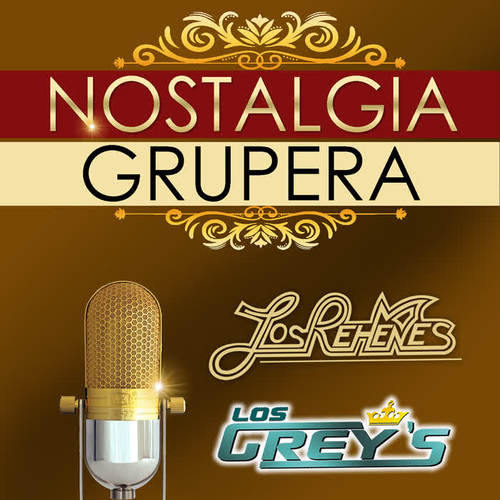 Nostalgia Grupera