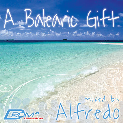 Legends Series #1: A Balearic Gift (Mixed by Alfredo)