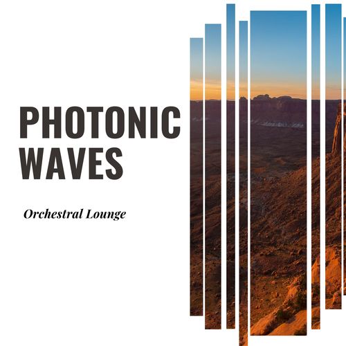 Photonic Waves - Orchestral Lounge