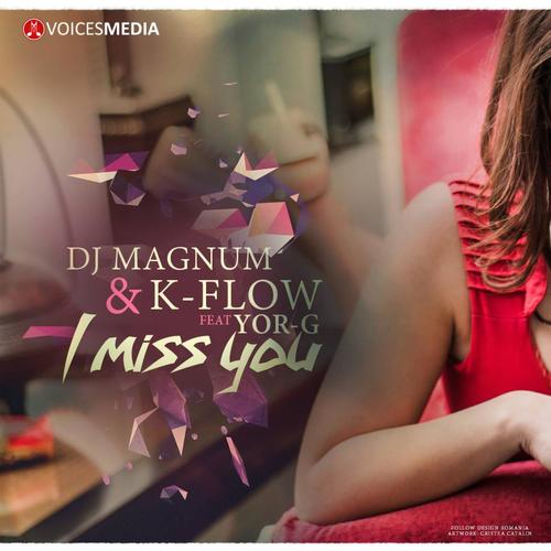 Miss You (feat. K-Flow & Yor-G) [Radio Edit]