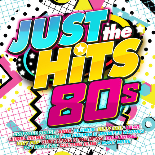 Just The Hits: 80s