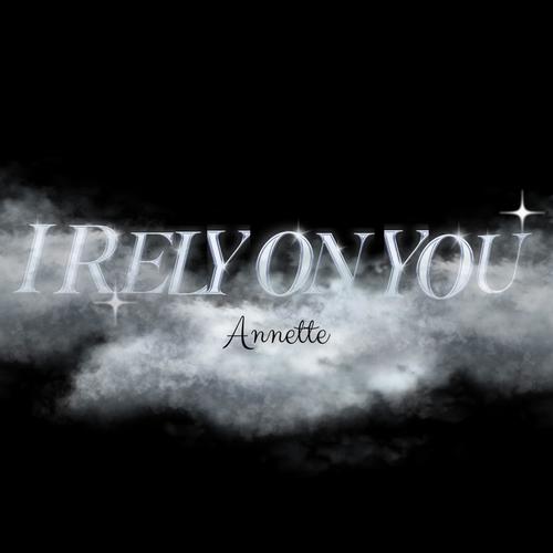 I Rely On You
