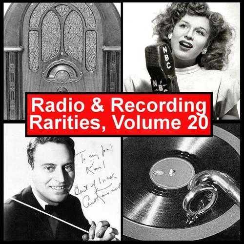 Radio & Recording Rarities, Volume 20