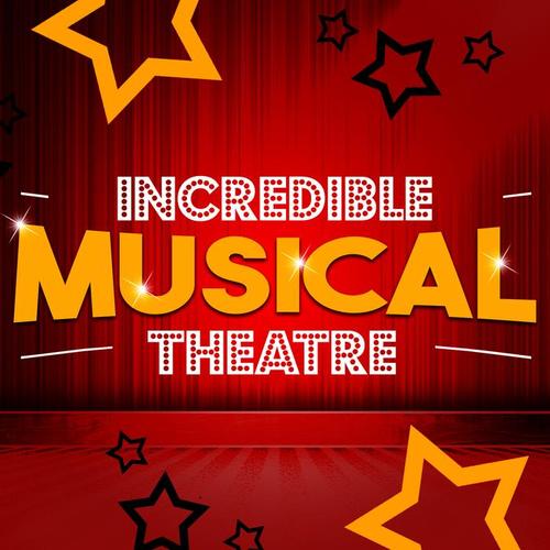 Incredible Musical Theatre