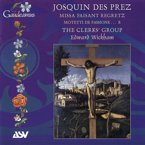 Josquin Des Prez: Missa Faisant regretz; Motets