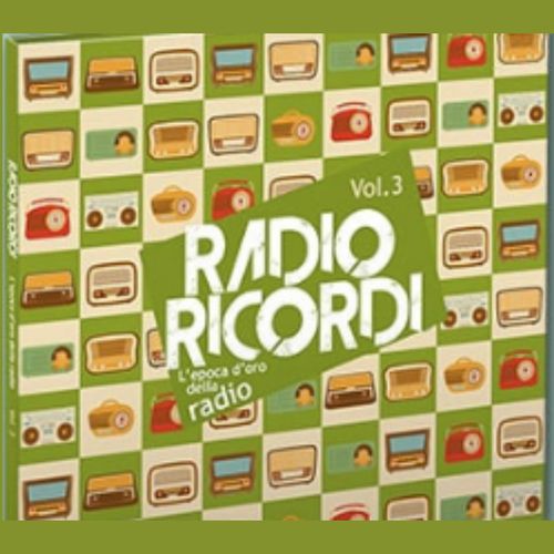 RADIO RICORDI. L’EPOCA D’ORO DELLA RADIO (Vol.3)