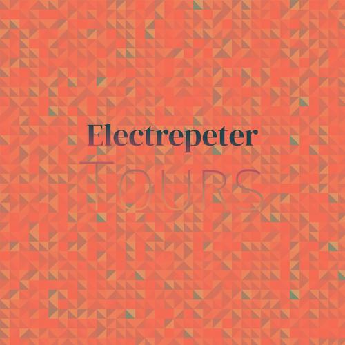 Electrepeter Tours