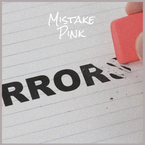 Mistake Pink