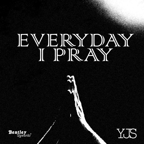 Everyday I Pray