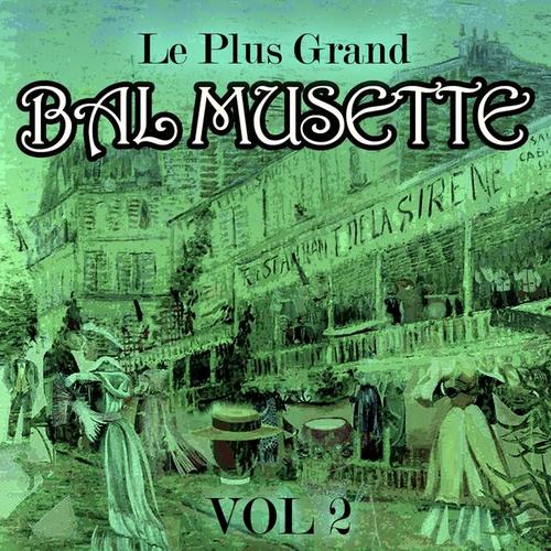 Le plus grand bal musette, Vol. 2