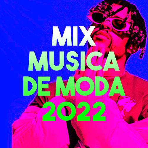 Mix Música De Moda 2022