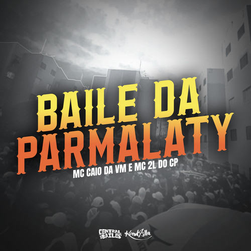 Baile da Parmalaty (Explicit)