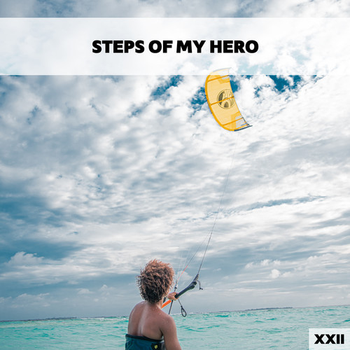 Steps Of My Hero XXII