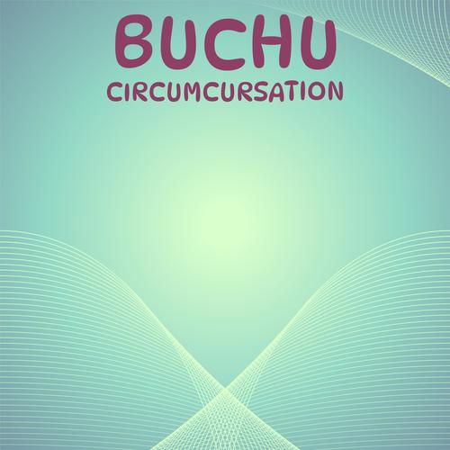 Buchu Circumcursation