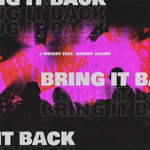 Bring It Back (feat. Sammy Adams) (Explicit)