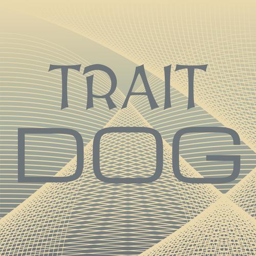 Trait Dog