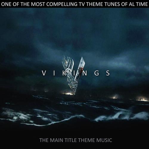 Vikings TV Theme (Original Motion Picture Soundtrack)