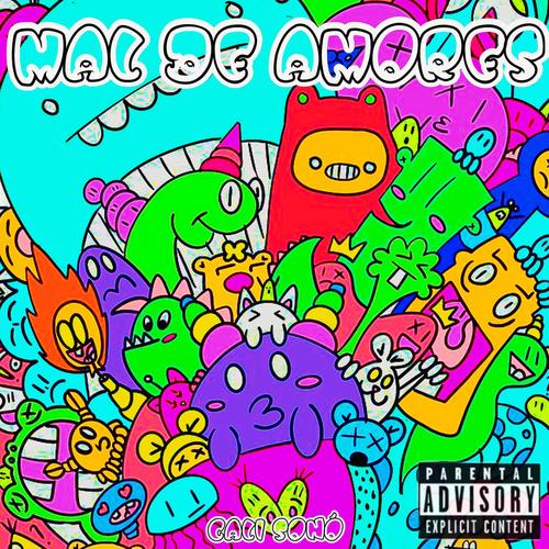 MAL DE AMORES (Explicit)