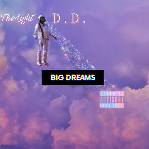 BIG DREAMS (Explicit)