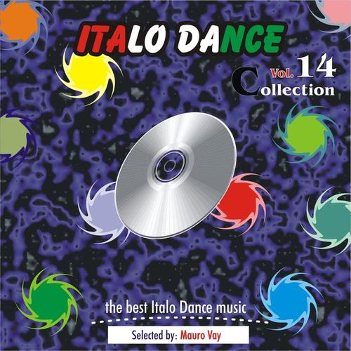 Italo Dance Collection, Vol. 14 (The Very Best of Italo Dance 2000 - 2010, Selected By Mauro Vay)