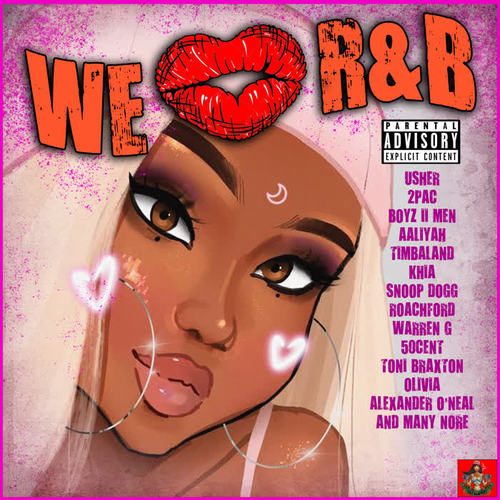 We Love R&B (Explicit)