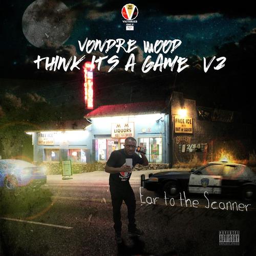 Think Its a Game, Vol. 2 (Explicit)