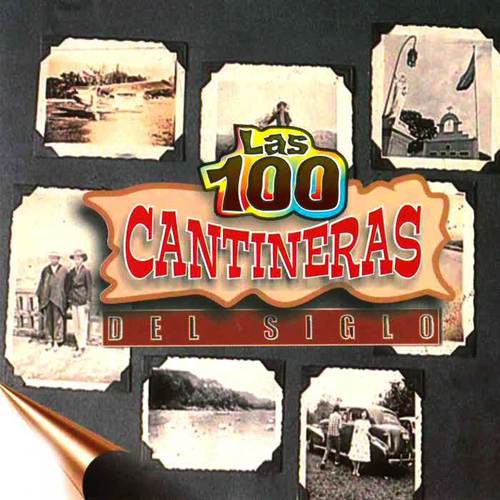 Las 100 Cantineras del Siglo (Música Popular)