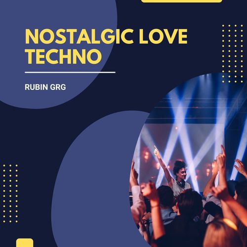 Nostalgic Love Techno