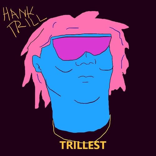 Hank Trill Mixtape (Explicit)