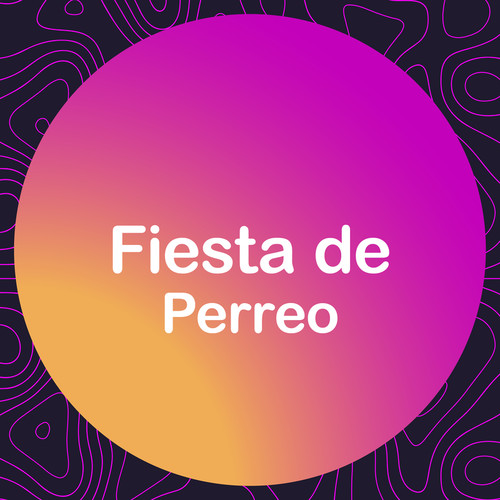 Fiesta de Perreo (Explicit)