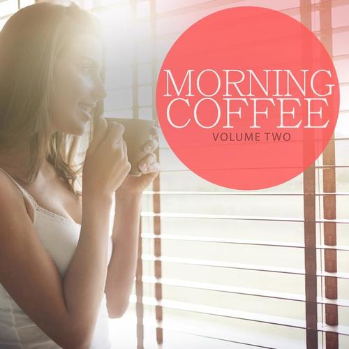 Morning Coffee, Vol. 2 (Enjoy A Big Cup Of Relaxation)