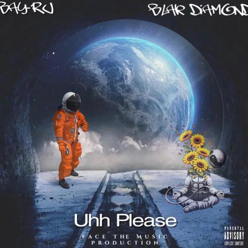 Bay Ru (Uhh Please ft Blak Diamond) (feat. Blak Diamond)