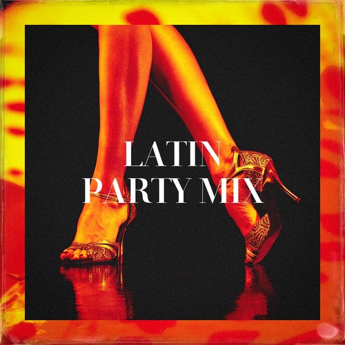 Latin Party Mix