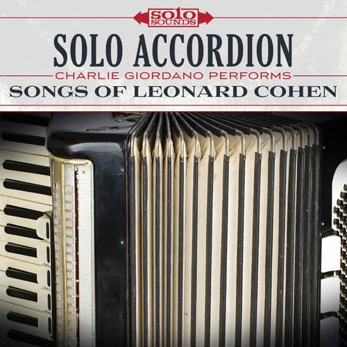 Solo Accordion: Songs of Leonard Cohen