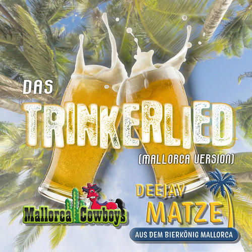 Trinkerlied (Mallorca Version) [Explicit]