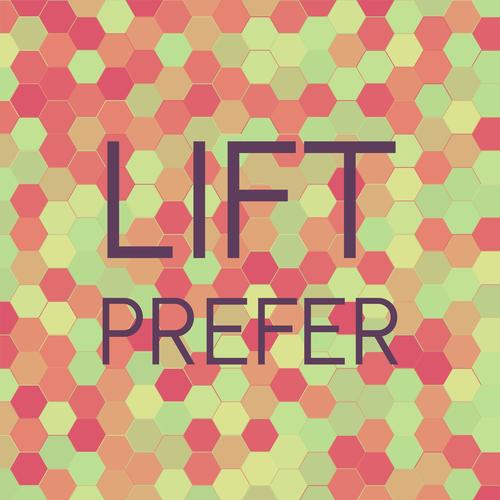 Lift Prefer