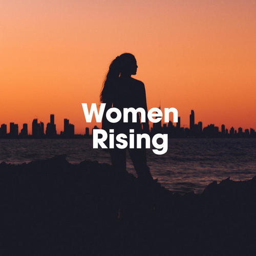 Women Rising (Explicit)